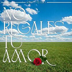 No regales tu amor