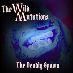 The Deadly Spawn