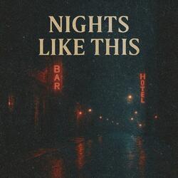 NIGHTS LIKE THIS