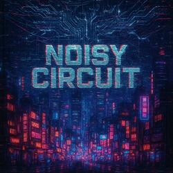 Noisy Circuit