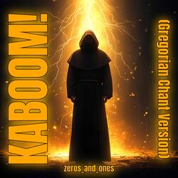 Kaboom! (Gregorian Chant Version)