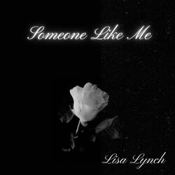 Someone Like Me
