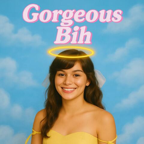 Gorgeous Bih