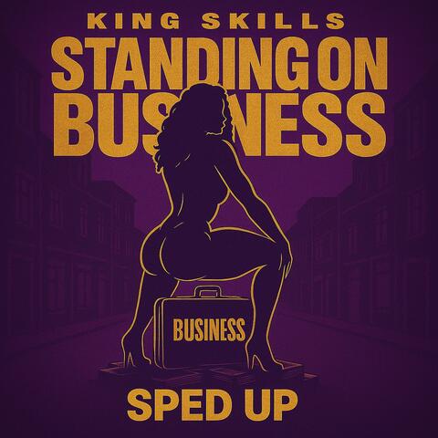 Standing On Business (Sped Up)