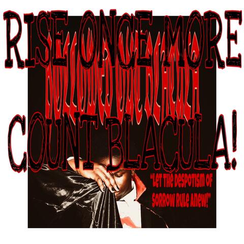 Rise Once More Count Blacula! (HOB Deluxe)