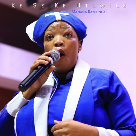Ke Se Ke Utlwile