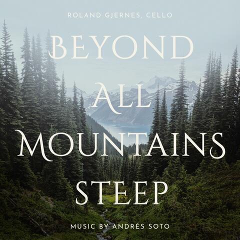 Beyond All Mountains Steep