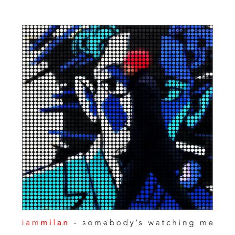 Somebody's Watching Me