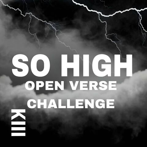 So High Open Verse Challenge