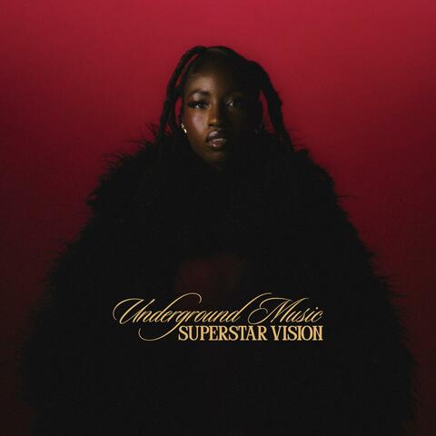 Underground Music, Superstar Vision