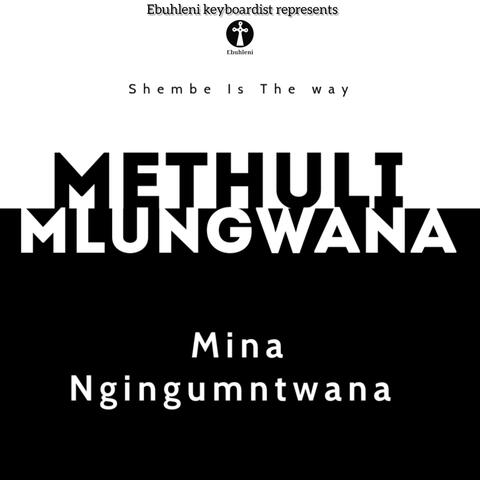 Mina Ngingumntwana