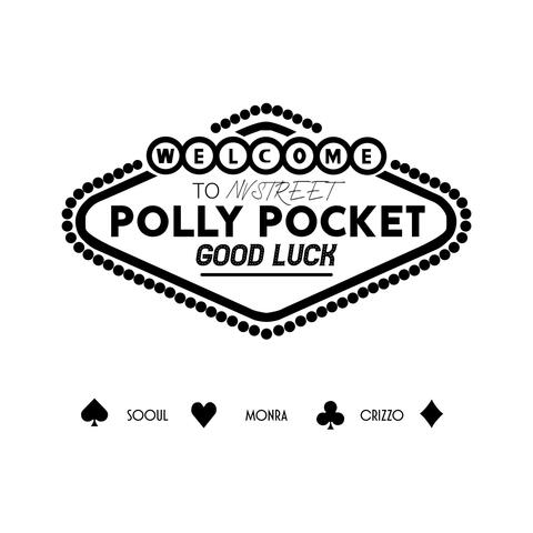 POLLY POCKET (feat. crizzo.o, Monra & NVSTREET)