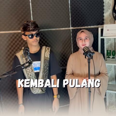Kembali Pulang + Laila