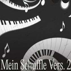 Mein Schuffle Vers 2