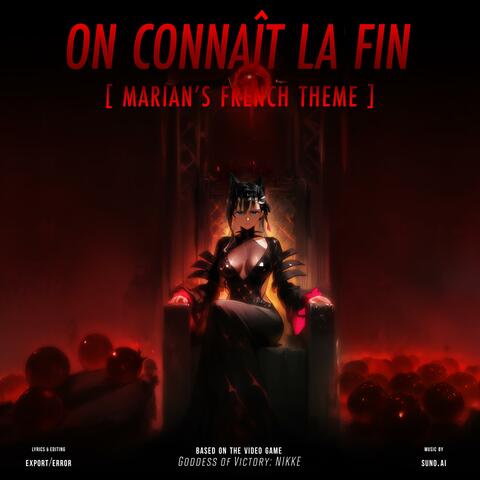 ON CONNAÎT LA FIN (Marian's French Theme)