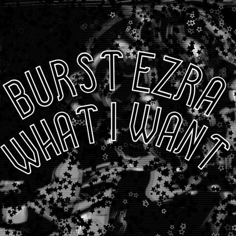 WHAT I WANT (feat. EZRA)