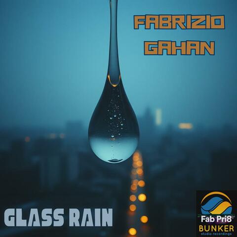GLASS RAIN