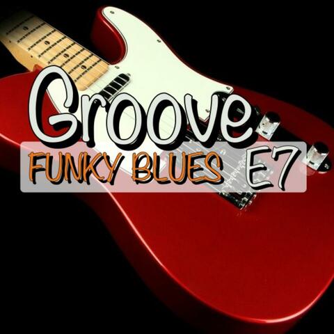 Groove Funky Blues in E7