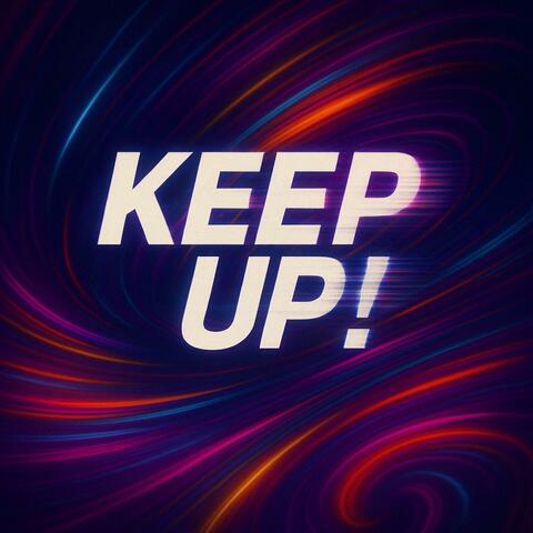 Keep Up!