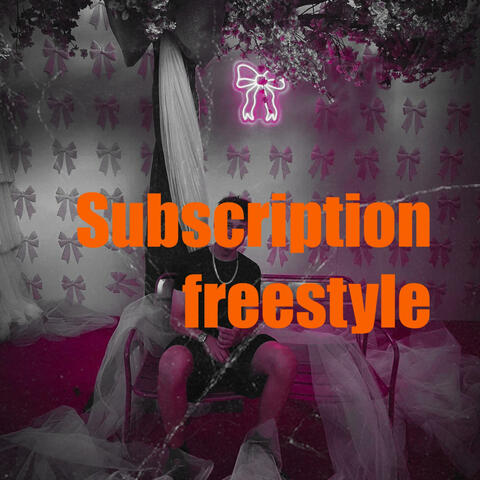 Subscription Freestyle
