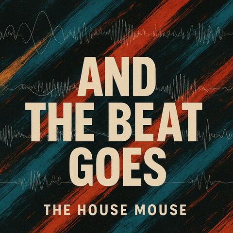 And The Beat Goes