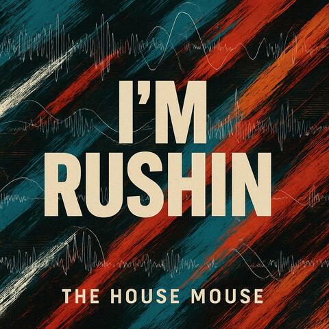 Im Rushin