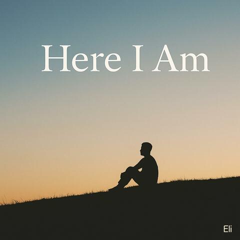 Here I Am