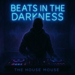 Beats In The Darkness