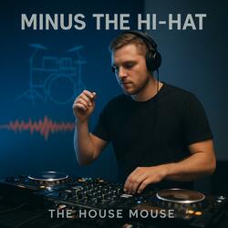 Minus The Hi-Hat