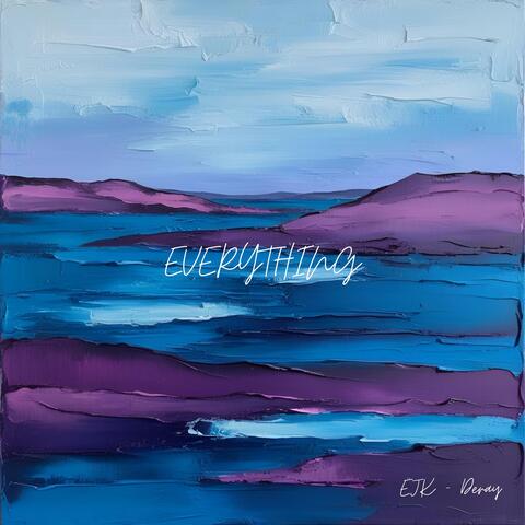 Everything (feat. deray)