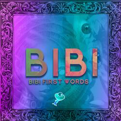 BIBI FIRST WORDS