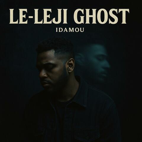 LE-LEJI GHOST