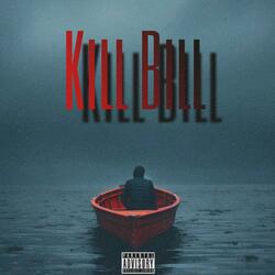 Kill Bill (feat. SXINT THE MESSIAH, TAUNKA, ASTROLOGIC, Sanni 16 & Unknxwn)