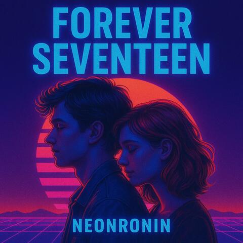 Forever Seventeen