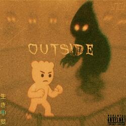 Outside!