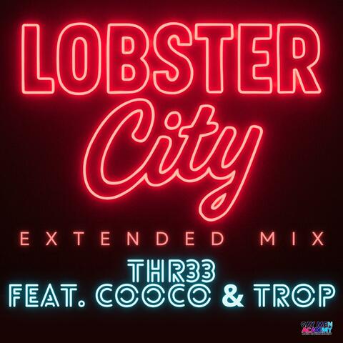 LOBSTER CITY (feat. Cooco & Trop) [Extended Mix]