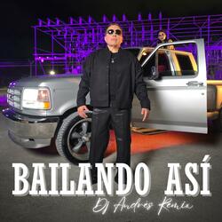 Bailando Asi (DJ Andres Remix)
