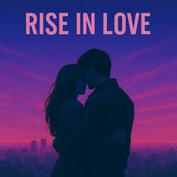 Rise in Love