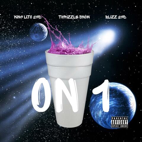 ON 1 (feat. Thrizzle Snow & Blizz 2gd)