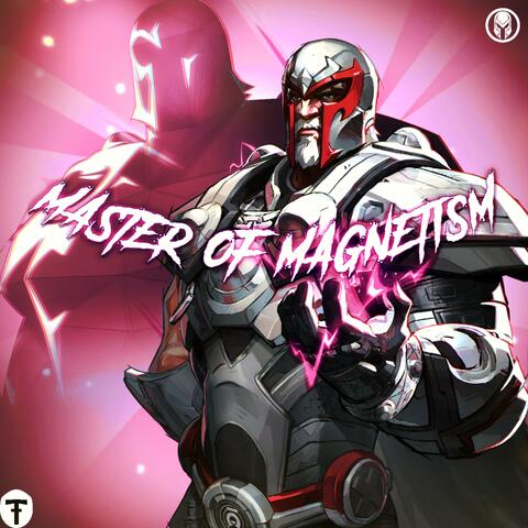 MASTER OF MAGNETISM (MAGNETO)