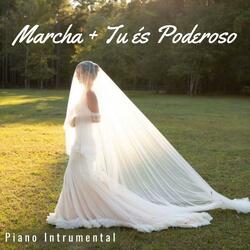 Marcha Nupcial + Tu és Poderoso (Versão Casamento)