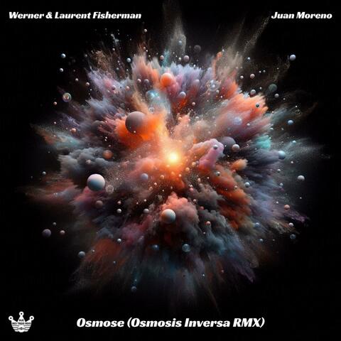 Osmose (Juan Moreno's Osmosis Inversa Remix)