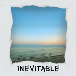Inevitable