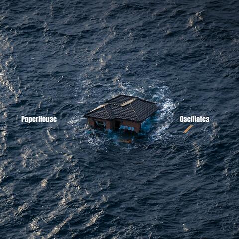 PaperHouse / Oscillates