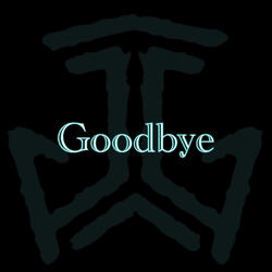 Goodbye
