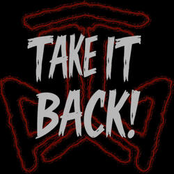 TAKE IT BACK!