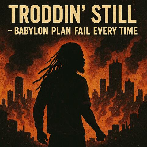 Troddin Still