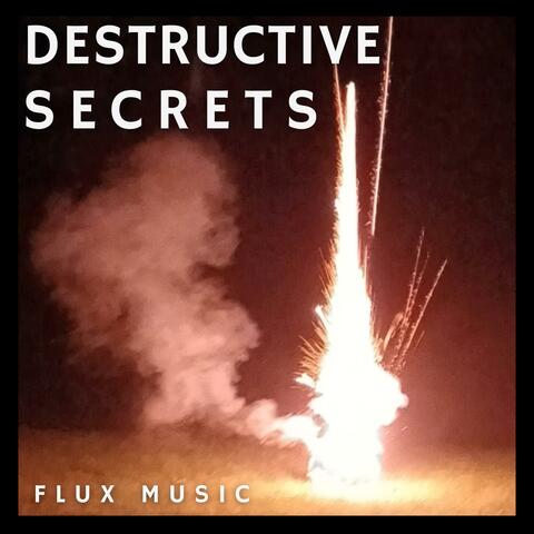 Destructive Secrets