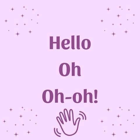 Hello-oh-oh-oh!