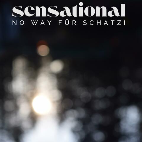 No Way (Für Schatzi)